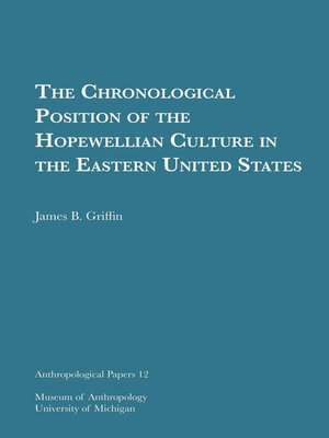 cover image of Chronological Position of the Hopewellian Culture in the Eastern United States
